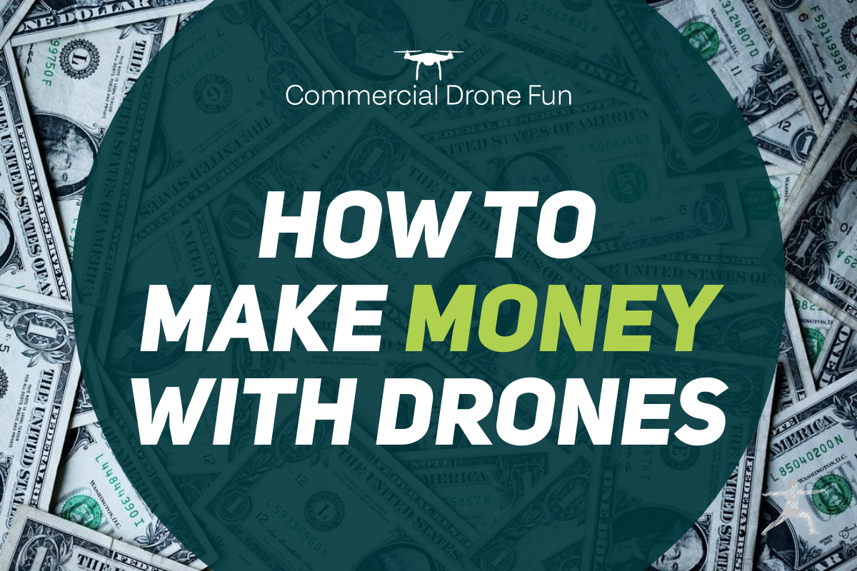 You are currently viewing How To Make Money With Drones